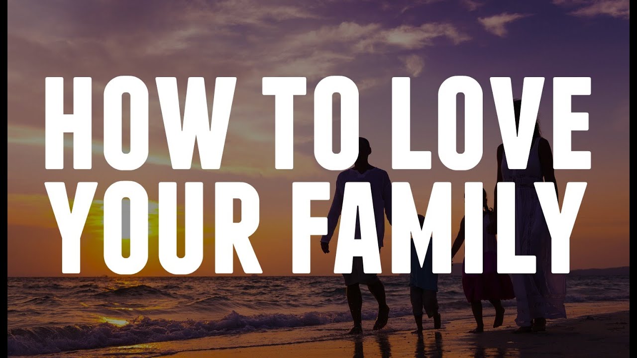 Do you love your family